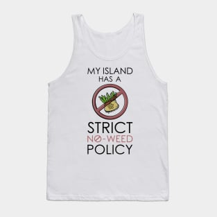 My Island Has A Strict No Weed Policy AC Joke Funny Video Game Tank Top